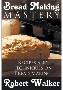 Bread Making Mastery