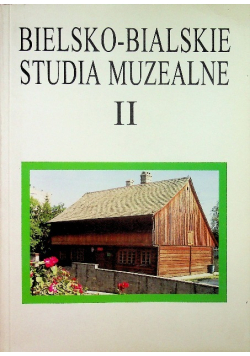 Bielsko - Bialskie Studia Muzealne II