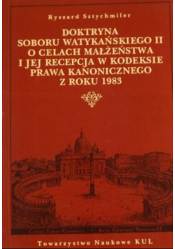 Doktryna Soboru Watykańskiego II o celach małżeństwa i jej recepcja w kodeksie prawa kanonicznego z roku 1983