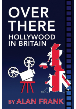 Over There - Hollywood in Britain