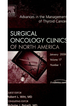 Advances in the Management of Thyroid Cancer Surgical Oncology Clinics of North America