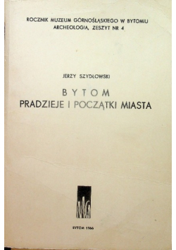 Bytom pradzieje i początki miasta