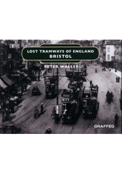 Lost Tramways: Bristol