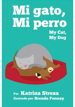 My Cat, My Dog / Mi Gato, Mi Perro
