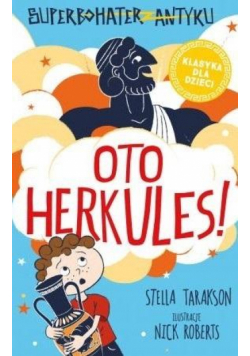 Superbohater z antyku T.1 Oto Herkules!