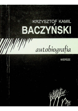 Krzysztof Kamil Baczyński autobiografia