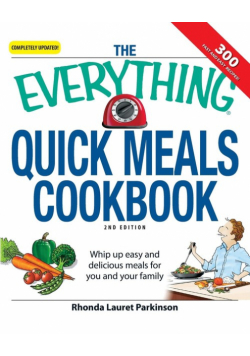 The Everything Quick Meals Cookbook