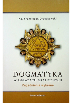 Dogmatyka w obrazach Graficznych z dedykacją autora