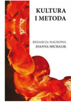 Michalik Joanna (red.) - Kultura i metoda
