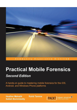 Practical Mobile Forensics - Second Edition