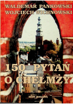 150 pytań o Chełmży