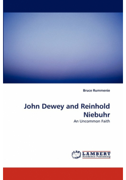 John Dewey and Reinhold Niebuhr