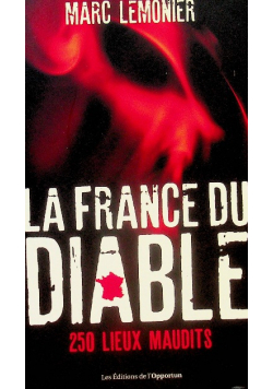 La France du Diable 250 lieux maudits