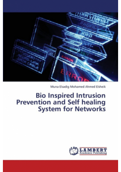 Bio Inspired Intrusion Prevention and Self healing System for Networks