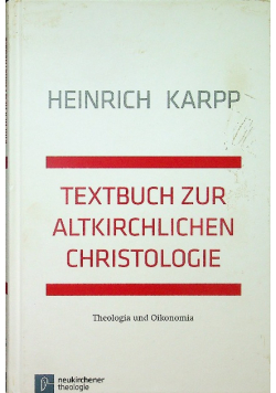 Textbuch zur altkirchlichen Christologie: