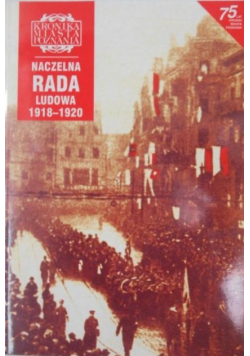 Kroniki Miasta Poznania nr 4 Naczelna Rada Ludowa 1918 - 1920