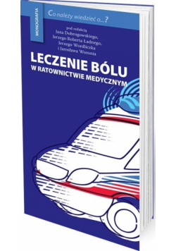 Leczenie bólu w ratownictwie medycznym