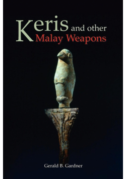 Keris and Other Malay Weapons