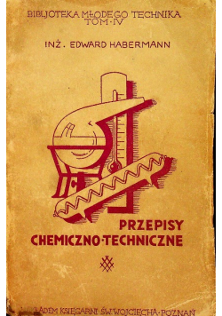 Przepisy chemiczno techniczne 1935 r.