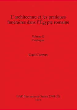 L'architecture et les pratiques funéraires dans l'Égypte romaine