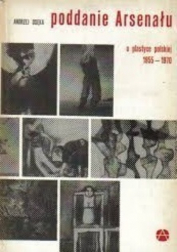 Poddanie arsenału o plastyce polskiej 1955 - 1970