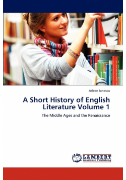 A Short History of English Literature Volume 1