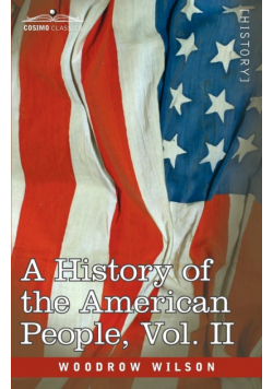 A History of the American People - In Five Volumes, Vol. II