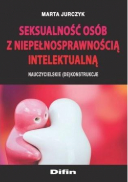 Seksualność osób z niepełnosprawnością intel. ...