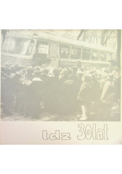 Teatr Dzieci Zagłębia 30 Lat 1945 - 1975