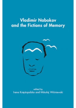 Vladimir Nabokov and the Fictions of Memory (2019)