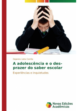 A adolescência e o des-prazer do saber escolar