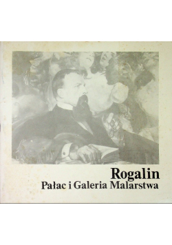 Rogalin Pałac i Galeria Malarstwa