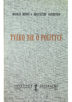 Tylko nie o polityce