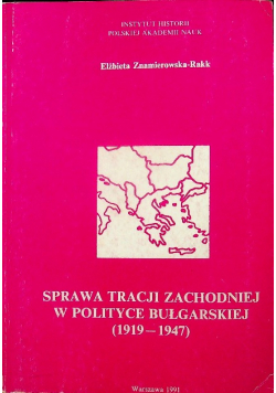Sprawa tracji zachodniej w polityce bułgarskiej 1919 1947