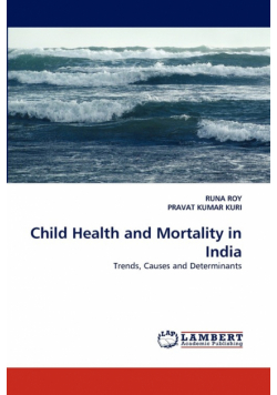 Child Health and Mortality in India