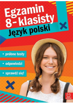 Egzamin ósmoklasisty. J.polski - próbne testy
