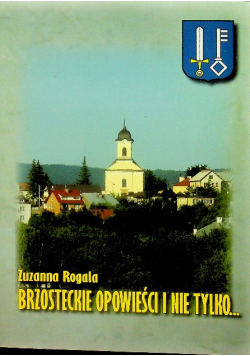 Brzosteckie opowieści i nie tylko