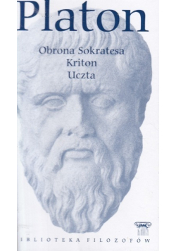 Platon  Obrona Sokratesa Kriton Uczta