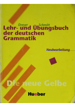 Lehr - und Ubungsbuch der deutschen Grammatik Neubearbeitung