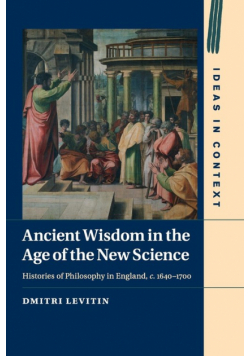 Ancient Wisdom in the Age of the New Science