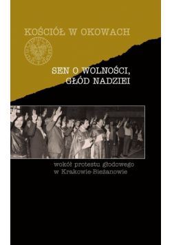 Sen o wolności głód nadziei