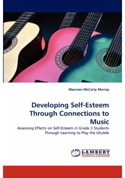 Developing Self-Esteem Through Connections to Music