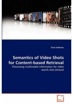 Semantics of Video Shots for Content-based Retrieval