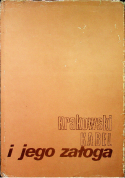 Krakowski Kabel i jego załoga