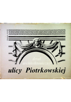 Detal architektoniczny ulicy Piotrkowskiej