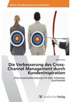 Die Verbesserung des Cross-Channel Management durch Kundeninspiration
