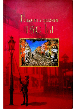 Razem z gazem 150 lat