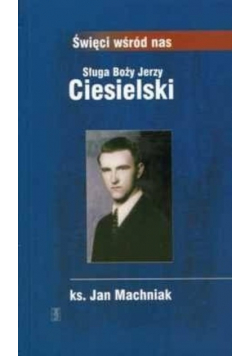 Sługa Boży Jerzy Ciesielski