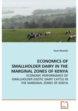 Economics Of Smallholder Dairy In The Marginal Zones  Of Kenya
