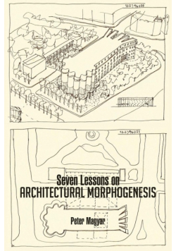Seven Lessons on Architectural Morphogenesis